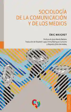 Sociología de La Comunicación y de Los Medios