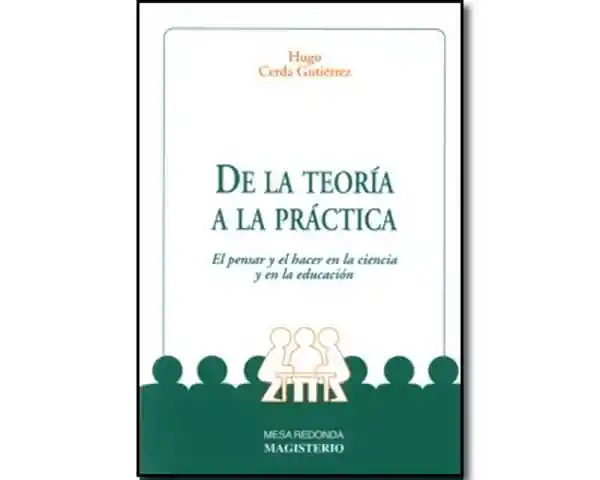 De la Teoría a la Práctica - Hugo Cerda Gutiérrez