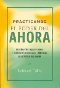 Practicando El Poder Del Ahora