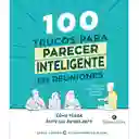 100 Trucos Para Parecer Inteligente En Reuniones