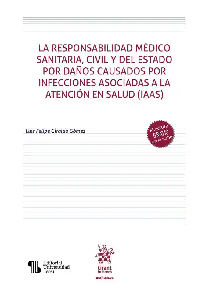 La Responsabilidad Médico Sanitaria Civil y Del Estado Por Daños Causados Por Infecciones Asociadas a La Atención en Salud Iaas