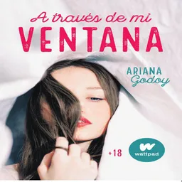 A Través de mi Ventana - Ariana Godoy