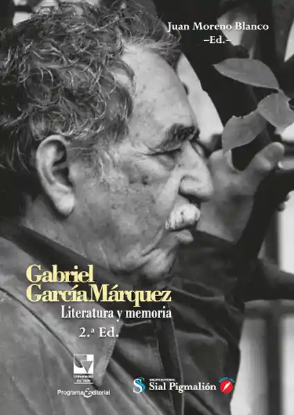 Gabriel García Márquez Literatura y Memoria - Moreno Blanco Juan