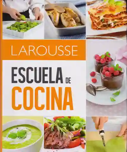 Larousse Escuela De Cocina -