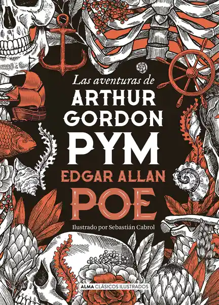 Las Aventuras de Arthur Gordon Pym (Ilustrado) - Alma