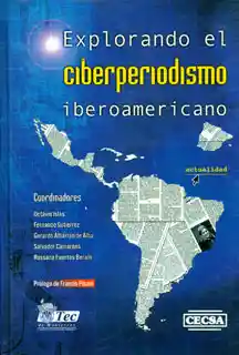 Explorando el Ciberperiodismo Iberoamericano - VV.AA