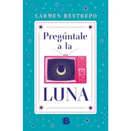 Pregúntale a la Luna