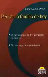 Pensar la Familia de Hoy