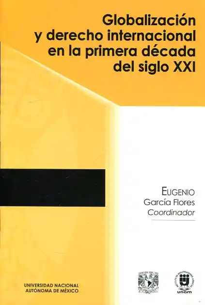 Globalización Y Derecho Internacional En La Primera Década Del Siglo Xxi