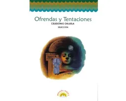 Ofrendas y Tentaciones - Celedonio Orjuela Duarte