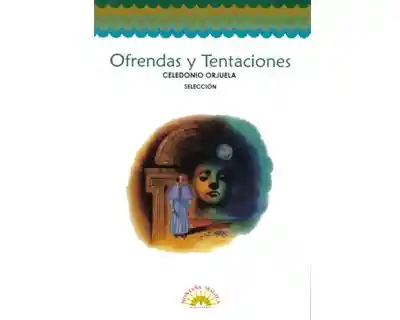 Ofrendas y Tentaciones - Celedonio Orjuela Duarte