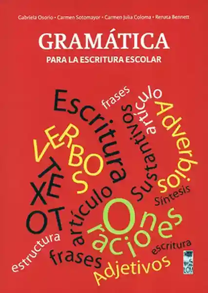 Gramática Para la Escritura Escolar - Osorio Gabriela / VV.AA