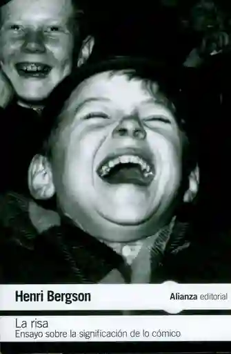La Risa: Ensayo Sobre la Significación de lo Cómico