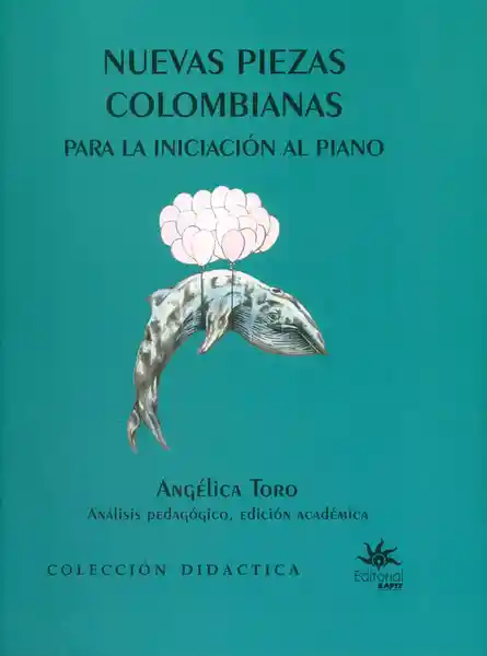 Nuevas Piezas Colombianas Para la Iniciación al Piano