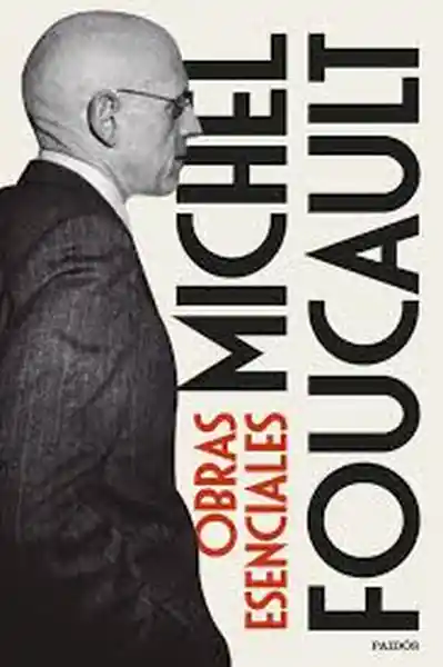 Obras Esenciales - Foucault Michel