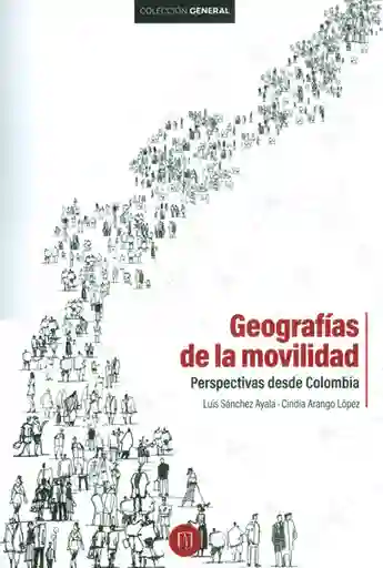 Geografías de la Movilidad Perspectivas Desde Colombia