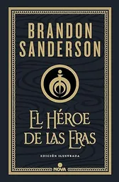 El Héroe de Las Eras III Edición Ilustrada - Sanderson Brandon