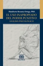 El Uso Inapropiado Del Poder Punitivo