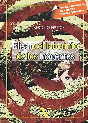 Elisa o El Laberinto de Los Inocentes