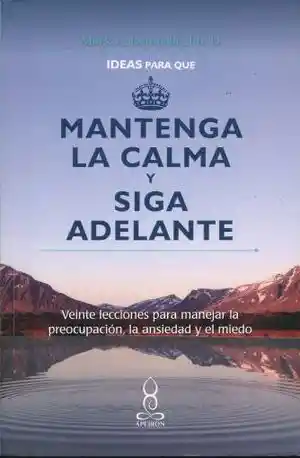 Mantenga La Calma y Siga Adelante