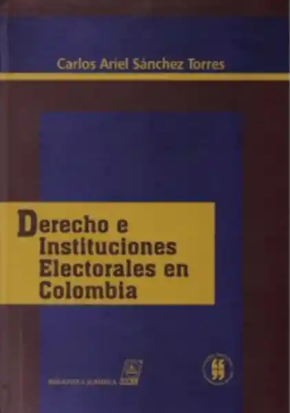 Derecho e Instituciones Electorales en Colombia