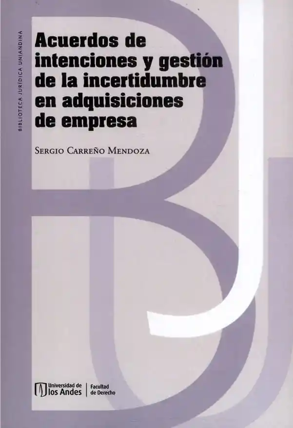 Acuerdos de Intenciones y Gestión de La Incertidumbre en Adquisiciones de Empresa