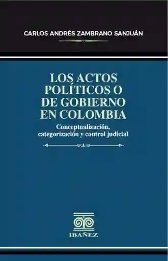 Los Actos Políticos o de Gobierno en Colombia