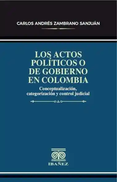 Los Actos Políticos o de Gobierno en Colombia