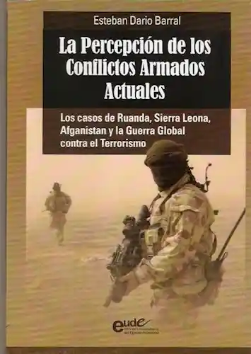 La Percepción de Los Conflictos Armados Actuales