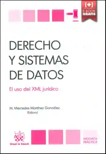 Derecho y Sistemas de Datos El Uso Del Xml Jurídico