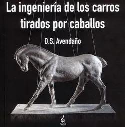 La Ingeniería de Los Carros Tirados Por Caballos