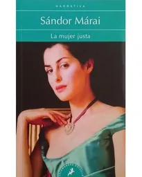 La Mujer Justa - Sandor Márai