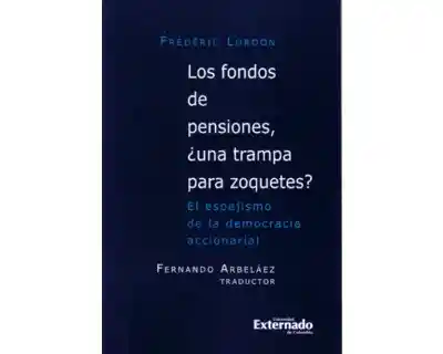 Los Fondos de Pensiones ¿Una Trampa Para Zoquetes?