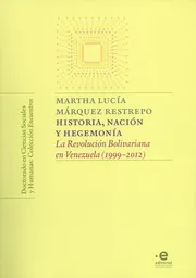 Historia Nación y Hegemonía - Martha Lucía Márquez Restrepo