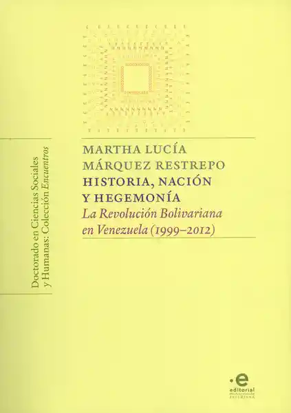 Historia Nación y Hegemonía - Martha Lucía Márquez Restrepo