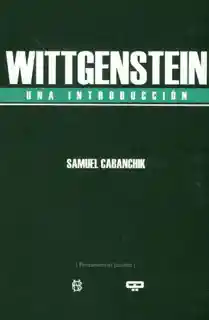 Wittgenstein. Una Introducción - Samuel Cabanchik