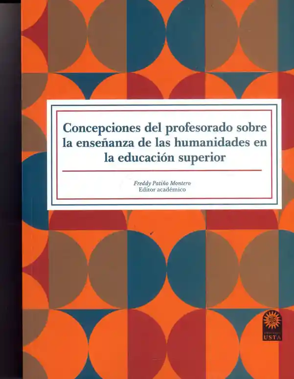 Concepciones Del Profesorado Sobre La Enseñanza de Las Humanidades en El Educación Superior