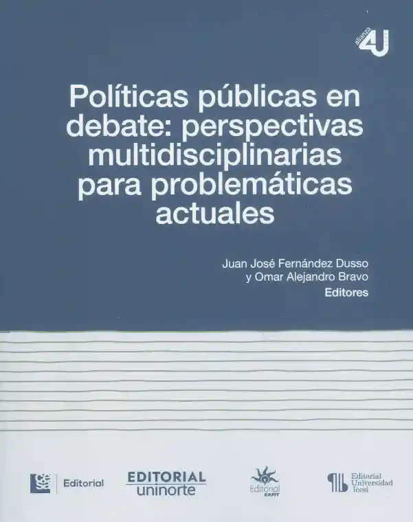 Políticas Públicas en Debate Perspectivas Multidisciplinarias Para Problemáticas Actuales