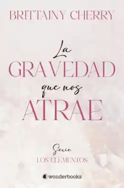 La Gravedad Que Nos Atrae