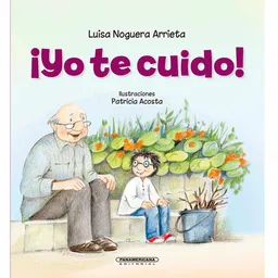 ¡Yo te Cuido! - Noguera Arrieta Luisa