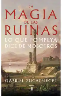 La Magia de Las Ruinas