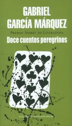 Doce Cuentos Peregrinos (Tapa Rústica) - Gabriel García Márquez