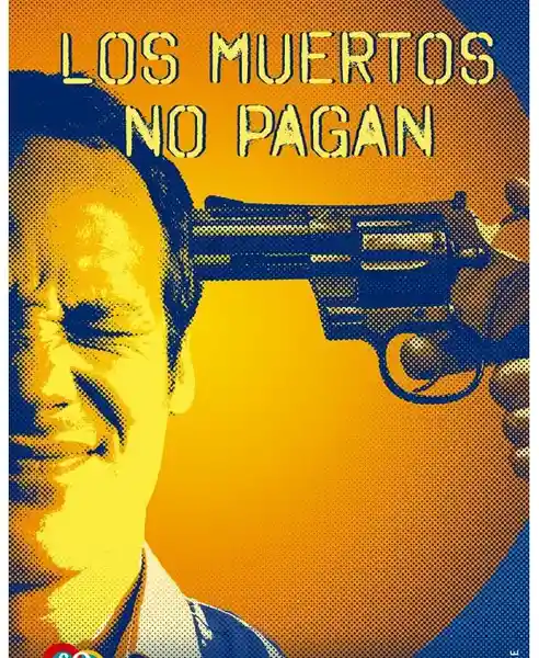 Los Muertos no Pagan