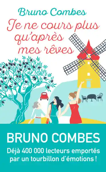 Je Ne Cours Plus QuAprès Mes Rêves - Bruno Combes