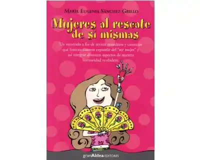 Mujeres al rescate de sí mismas