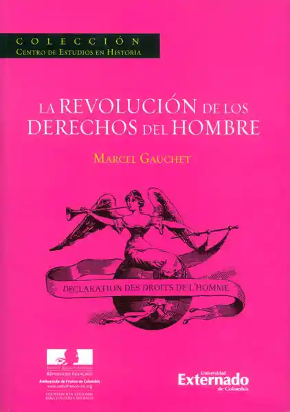 La Revolución de Los Derechos Del Hombre - Marcel Gauchet