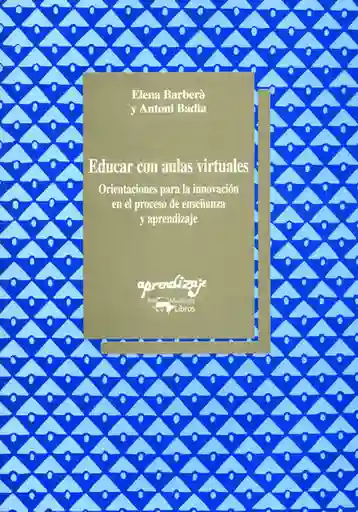 Educar Con Aulas Virtuales - Elena Barberà/ Antoni Badia