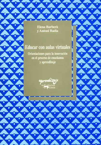 Educar Con Aulas Virtuales - Elena Barberà/ Antoni Badia