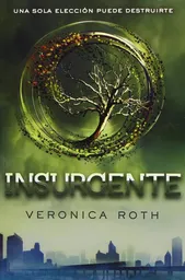 Divergente 2 Insurgente - Verónica Roth