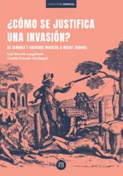 ¿cómo Se Justifica Una Invasión?